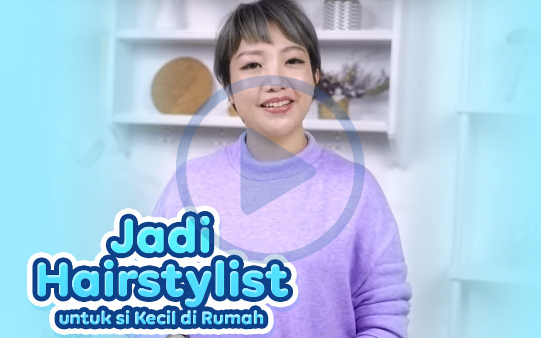 Video Cussons Baby : Jadi Hairstylist untuk si Kecil di Rumah