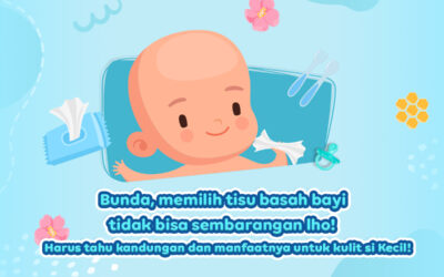 Infografik Cussons Baby : Bunda, memilih tisu basah bayi tidak bisa sembarangan lho! Harus tahu kandungan dan manfaatnya untuk kulit si kecil!
