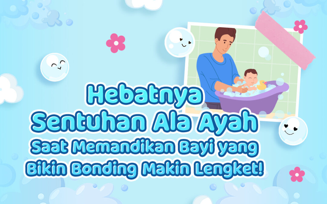 Video Cussons Baby : Hebatnya Sentuhan Ala Ayah Saat Memandikan Bayi, Bisa Makin Dekat dengan si Kecil!