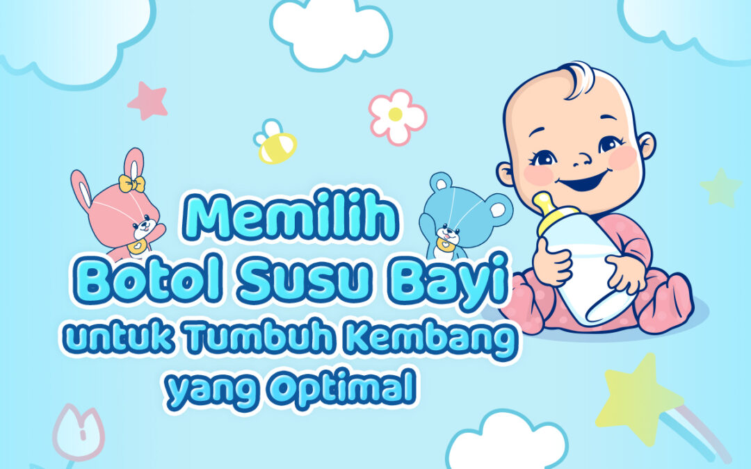 Video Cussons Baby : Memilih Botol Susu Bayi untuk Tumbuh Kembang yang Optimal